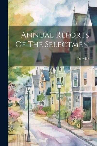 Annual Reports Of The Selectmen