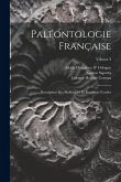 Paléontologie Française: Description Des Mollusques Et Rayonnés Fossiles; Volume 3