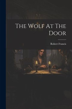 The Wolf At The Door - Francis, Robert