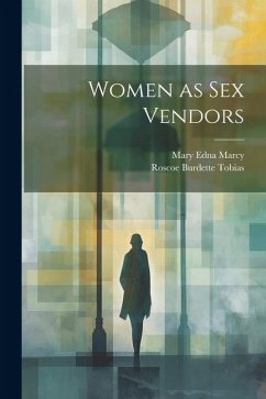 Women as sex Vendors - Tobias, Roscoe Burdette; Marcy, Mary Edna