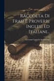 Raccolta Di Frasi E Proverbi Inglesi Ed Italiani...