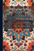 Mémoire Sur Le Goût Des Livres Chez Les Orientaux: Extrait Du Journal Asiatique (iiie Série)...