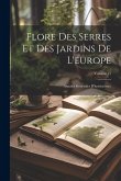Flore Des Serres Et Des Jardins De L'europe: Annales Générales D'horticulture; Volume 15