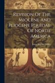 Revision Of The Miocene And Pliocene Equidae Of North America