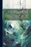 The Bugle-call: A Collection of the Most Celebrated war Songs, for the use of G. A. R. Posts, Soldier's Reunions, etc., and Intended A