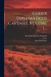Codex Diplomaticus Cavensis, Volume 1... - Bild 1