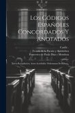 Los Códigos Españoles Concordados Y Anotados: Nueva Recopilacion. Autos Acordados. Ordenanzas De Bilbao...