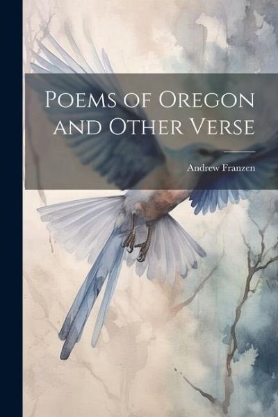 Poems of Oregon and Other Verse Poems of Oregon and Other Verse