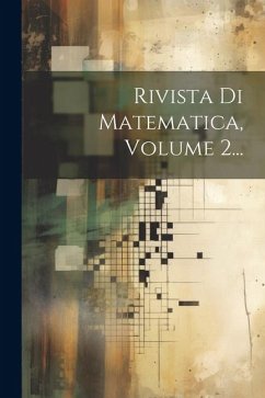 Rivista Di Matematica, Volume 2... - Anonymous