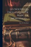 Les Nouvelles Drolatiques De Marc De Montifaud ...