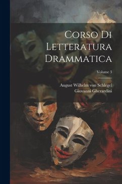 Corso di letteratura drammatica; Volume 3 - Gherardini, Giovanni