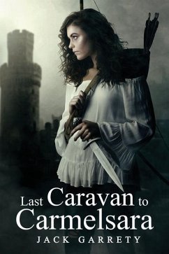 Last Caravan to Carmelsara: A slow burn romance between two people who can't stand each other - Garrety, Jack