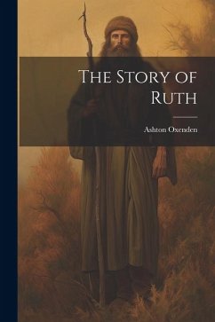 The Story of Ruth - Oxenden, Ashton