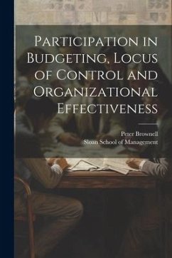 Participation in Budgeting, Locus of Control and Organizational Effectiveness - Brownell, Peter