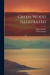 Green-wood Illustrated - Bild 1