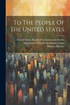 To The People Of The United States - Maclure, William