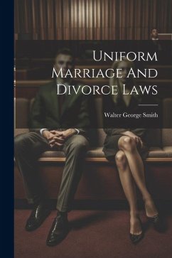Uniform Marriage And Divorce Laws - Smith, Walter George