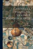 Cantabile E Valzer Per Violino E Pianoforte (1823); Volume 3