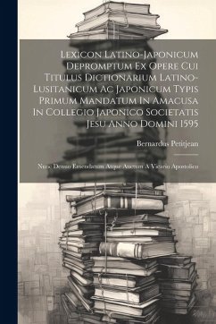 Cover Lexicon Latino-japonicum Depromptum Ex Opere Cui Titulus Dictionarium Latino-lusitanicum Ac Japonicum Typis Primum Mandatum In Amacusa In Collegio Jap