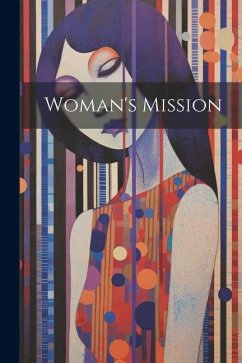 Woman's Mission - Anonymous