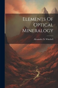 Elements Of Optical Mineralogy - Winchell, Alexander N.