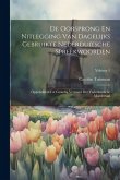 De Oorsprong En Nitlegging Van Dagelijks Gebruikte Nederduitsche Spreekwoorden: Opgeheldert Tot Grondig Verstand Der Vaderlandsche Moedertaal; Volume