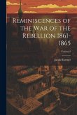 Reminiscences of the war of the Rebellion 1861-1865; Volume 2