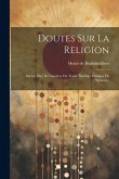 Doutes Sur La Religion: Suivies [sic] De L'analyse Du Traité Théologi-politique De Spinosa...