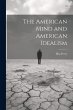 The American Mind and American Idealism - Bild 1
