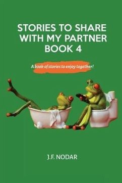 Stories to Share With My Partner - Book 4 - Nodar, Jose F