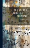 Key to the Exercises in Harmony: Its Theory and Practice