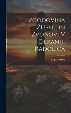 Zgodovina Zupnij in Zvonovi V Dekaniji Radolica - Lavtizar, Josip