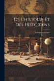 De L'histoire Et Des Historiens
