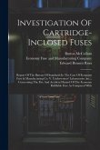 Investigation Of Cartridge-inclosed Fuses: Report Of The Bureau Of Standards In The Case Of Economy Fuse & Manufacturing Co. V. Underwriters' Laborato