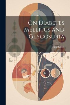 On Diabetes Mellitus and Glycosuria - Kléen, Emil