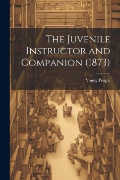 The Juvenile Instructor and Companion (1873) - People, Young