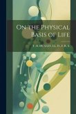 On the Physical Basis of Life