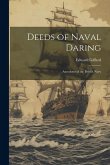 Deeds of Naval Daring: Anecdotes of the British Navy