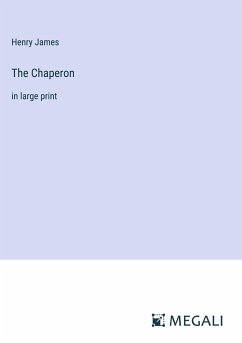 The Chaperon - James, Henry