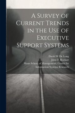 A Survey of Current Trends in the use of Executive Support Systems - de Long, David W.; Rockart, John F.
