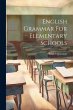 English Grammar For Elementary Schools - Bild 1