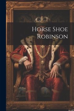 Horse Shoe Robinson - Anonymous