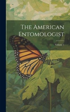 The American Entomologist; Volume 1 - Anonymous