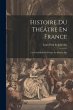 Histoire Du Théâtre En France: Les... - Bild 1