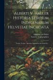 Alberti V. Haller Historia Stirpium Indigenarum Helvetiae Inchoata