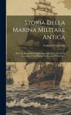 Storia Della Marina Militare Antica: Pte.2. La Marina In Virgilio. Appendice: I. La Marina In Aristofane. 2. La Marina Nei Persiani Di Eschilo...