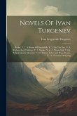 Novels Of Ivan Turgenev: Rudin. V. 2. A House Of Gentlefolk. V. 3. On The Eve. V. 4. Fathers And Children. V. 5. Smoke. V. 6.-7. Virgin Soil. V