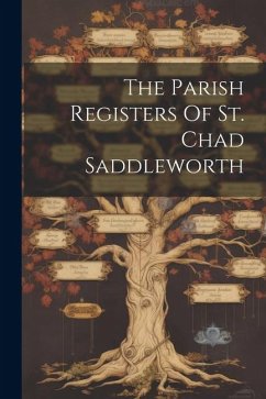 The Parish Registers Of St. Chad Saddleworth - Anonymous