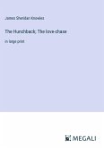 The Hunchback; The love-chase