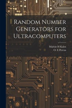 Random Number Generators for Ultracomputers - Percus, O. E.; Kalos, Malvin H.